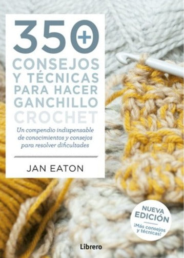 350 Consejos Y Técnicas Para Hacer Ganchillo Crochet - Jan Eaton