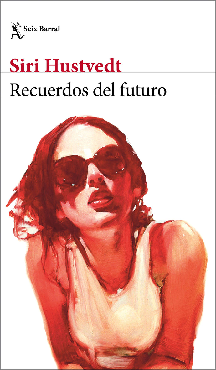 Recuerdos del futuro - Siri Hustvedt