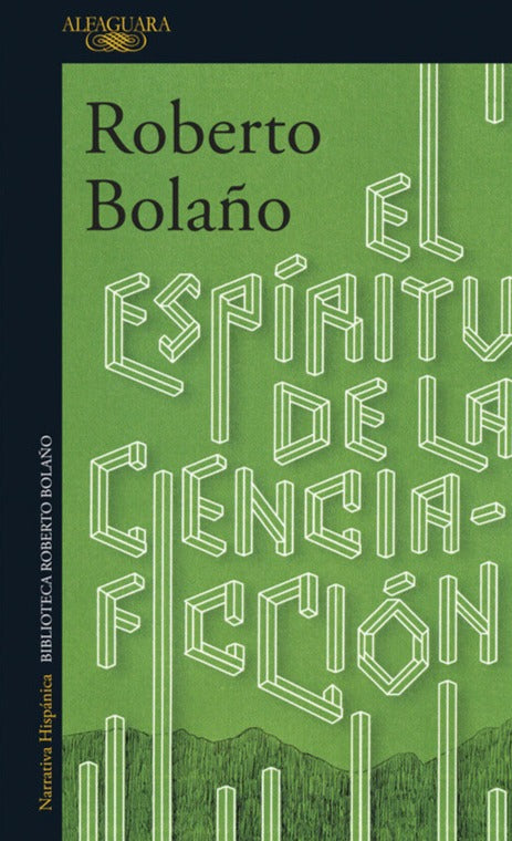 El espíritu de la ciencia ficción - Roberto Bolaño