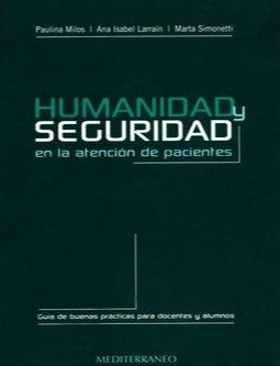 Humanidad y Seguridad - Marta Simonetti - Paulina Milos, Ana Isabel Larraín