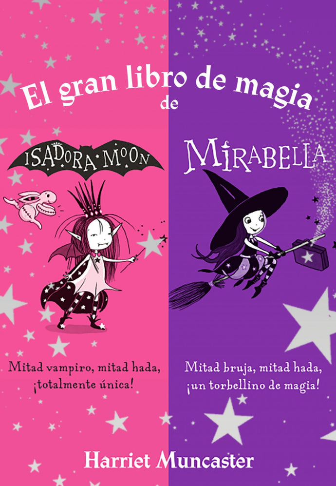El gran libro de magia de Isadora y Mirabella - Harriet Muncaster