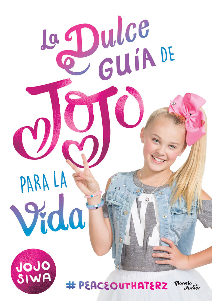 La dulce guía de Jojo para la vida - Jojo Siwa