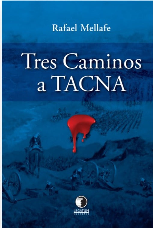 Tres caminos a Tacna - Rafael Mellafe
