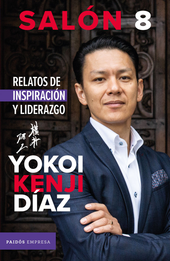 Salón 8. Relatos de inspiración y liderazgo - Yokoi Kenji Díaz