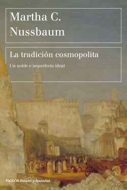 La tradición cosmopolita - Martha Nussbaum