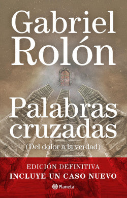 Palabras cruzadas (NE) Del dolor a la verdad - Gabriel Rolón
