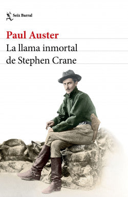 La llama inmortal de Stephen Crane - Paul Auster