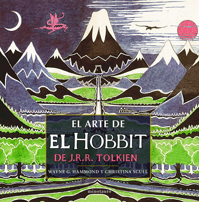 El arte de El Hobbit de J. R. R. Tolkien - Wayne G. Hammond | Christina Scull
