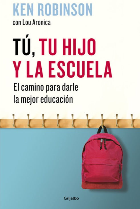 Tú, tu hijo y la escuela - Ken Robinson