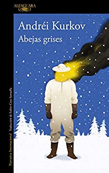 Abejas grises - Andréi Kurkov