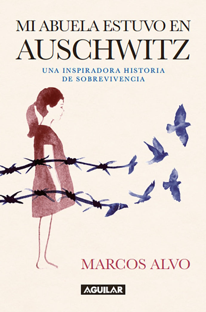 Mi abuela estuvo en Auschwitz -  Marcos Alvo
