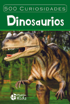 500 Curiosidades: Dinosaurios
