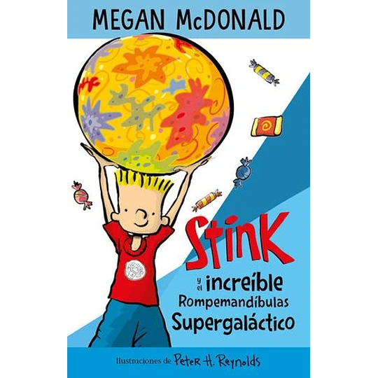 STINK Y EL INCREIBLE ROMPEMANDIBULAS SUPERGALACTICO