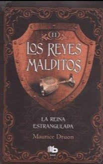 Los Reyes Malditos II: La reina estrangulada (TD) - Maurice Druon