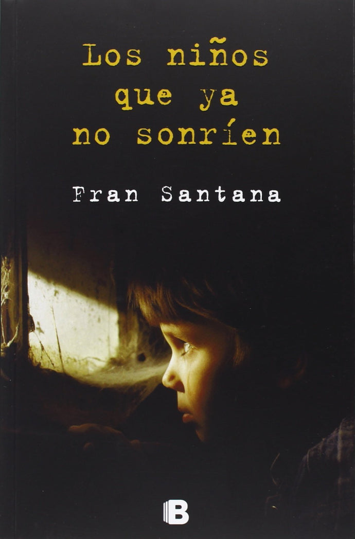 Los niños que ya no sonríen - Fran Santana