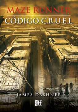 Maze Runner (Código C.R.U.E.L) - James Dashner