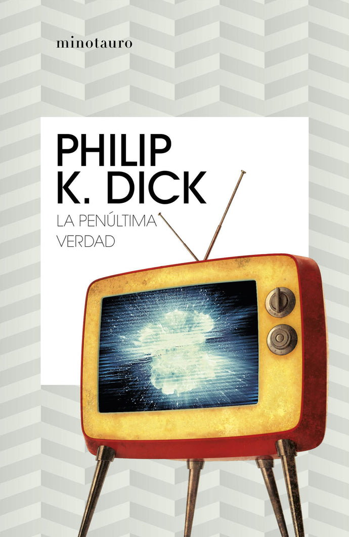 La penúltima verdad - Philip K. Dick