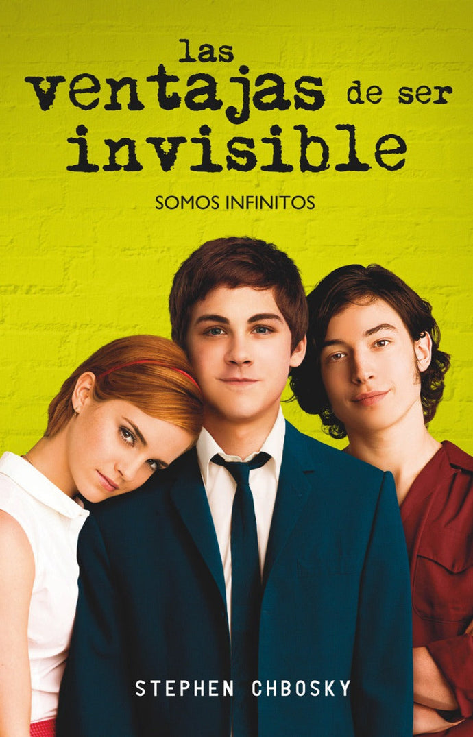 Las ventajas de ser invisible - Stephen Chbosky