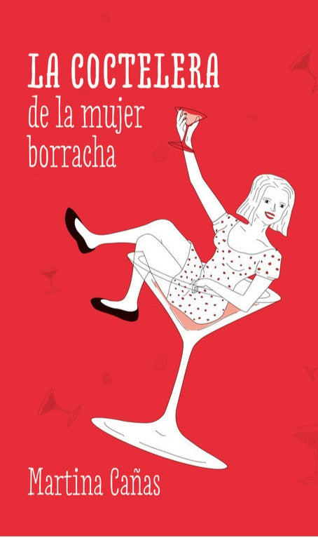La coctelera de la mujer borracha - Martina Cañas
