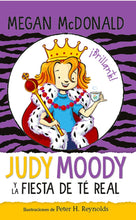 Cargar imagen en el visor de la galería, Judy Moody y la fiesta de té real - Megan McDonald
