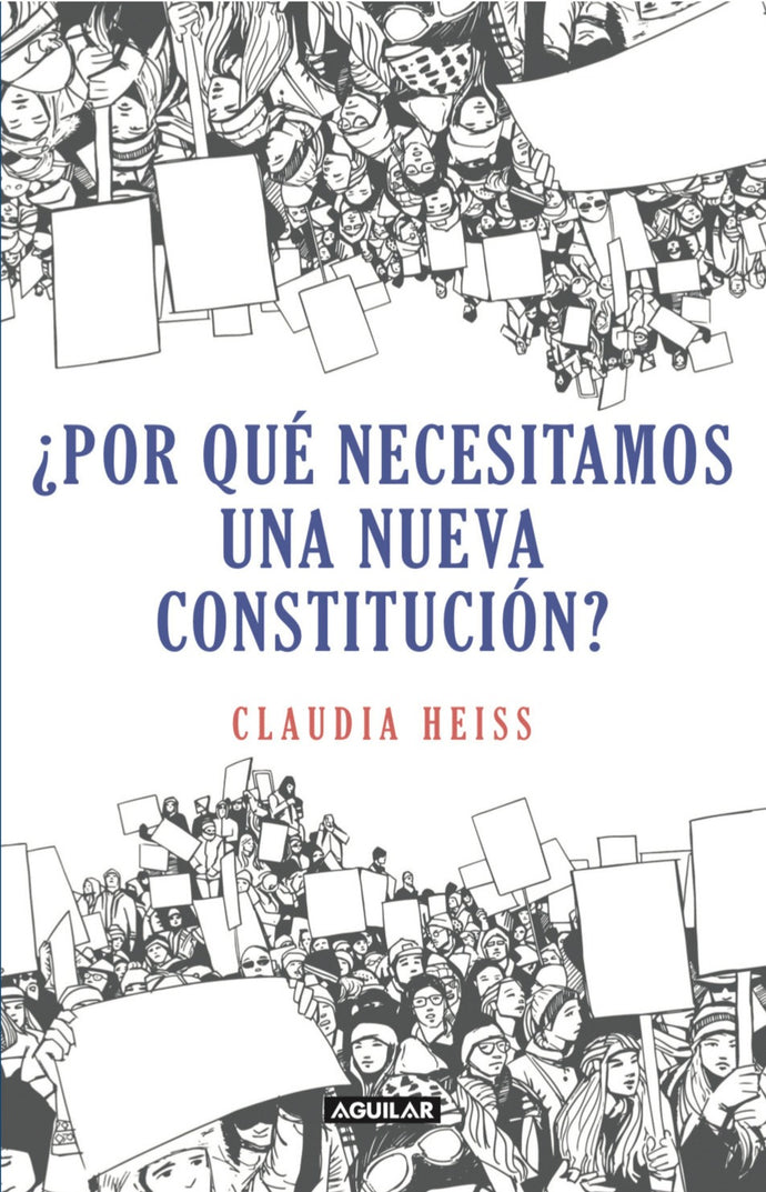 ¿Por qué necesitamos una nueva constitución? - Claudia Heiss