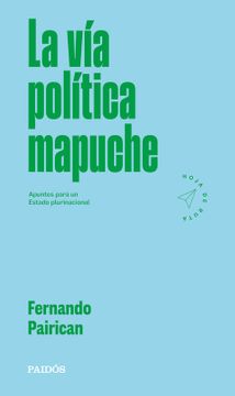 La vía política mapuche - Fernando Pairican