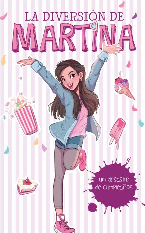 Un desastre de cumpleaños (La diversión de Martina 1)  - Martina D\' Antiochia