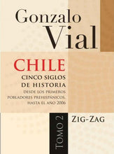 Cargar imagen en el visor de la galería, CHILE CINCO SIGLOS DE HISTORIA TOMO 1 Y 2 TD - Gonzalo Vial
