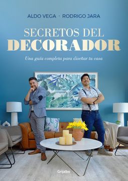 Secretos del decorador - Aldo Vega - Rodrigo Jara
