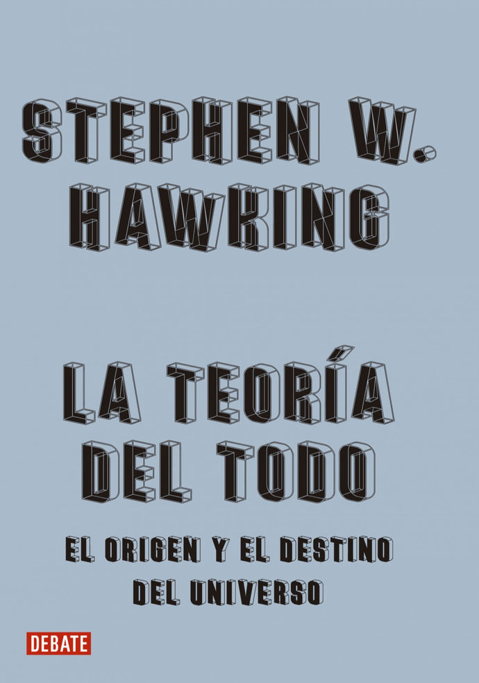 La teoría del todo -  Stephen Hawking