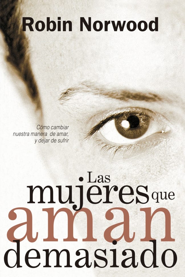 Las Mujeres Que Aman Demasiado - Robin Norwood