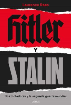 Hitler Y Stalin: Dos dictadores y la segunda guerra mundial