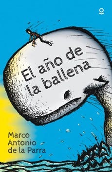 El Año De La Ballena - Marco Antonio De La Parra