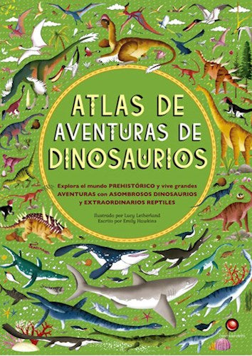 Atlas De Aventuras De Dinosaurios - Lucy Letherland