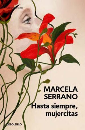 Hasta siempre, mujercitas   - Marcela Serrano