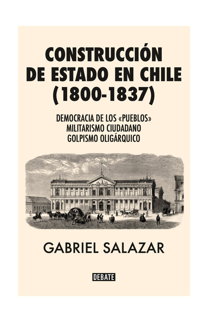 Historia Construcción de estado en Chile - Gabriel Salazar Vergara