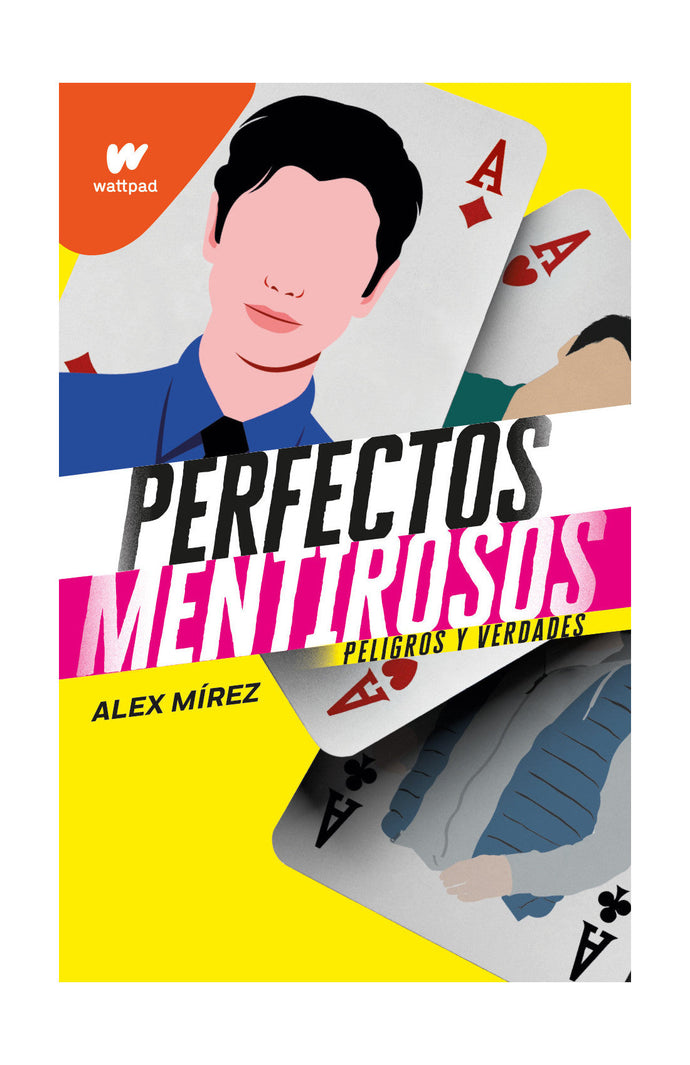 Perfectos mentirosos 2: peligros y verdades - Alex Mírez