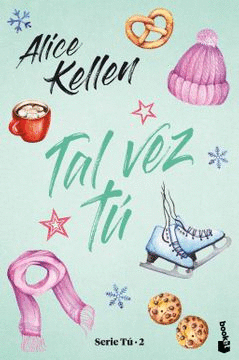 Tal vez tú - Alice Kellen