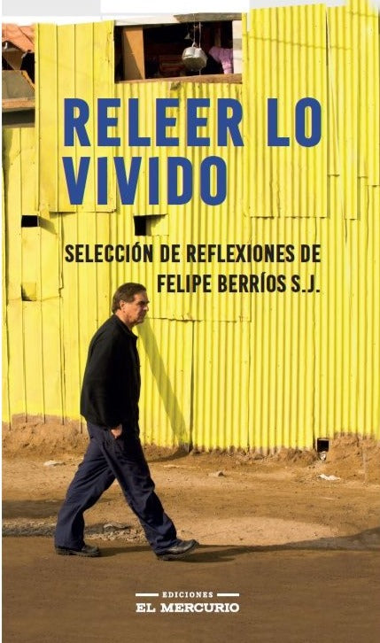 Releer lo vivido - Felipe Berríos
