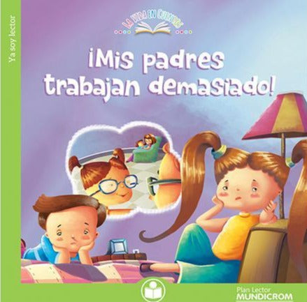 Mis Padres Trabajan Demasiado