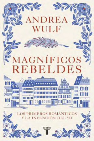 Magníficos rebeldes -  Andrea Wulf