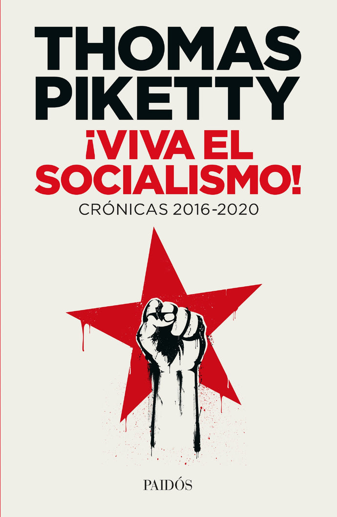 ¡Viva el socialismo!- Thomas Piketty
