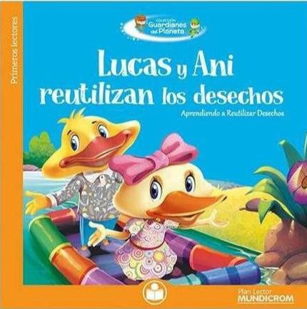 LUCAS Y ANI REUTILIZAN LOS DESECHOS