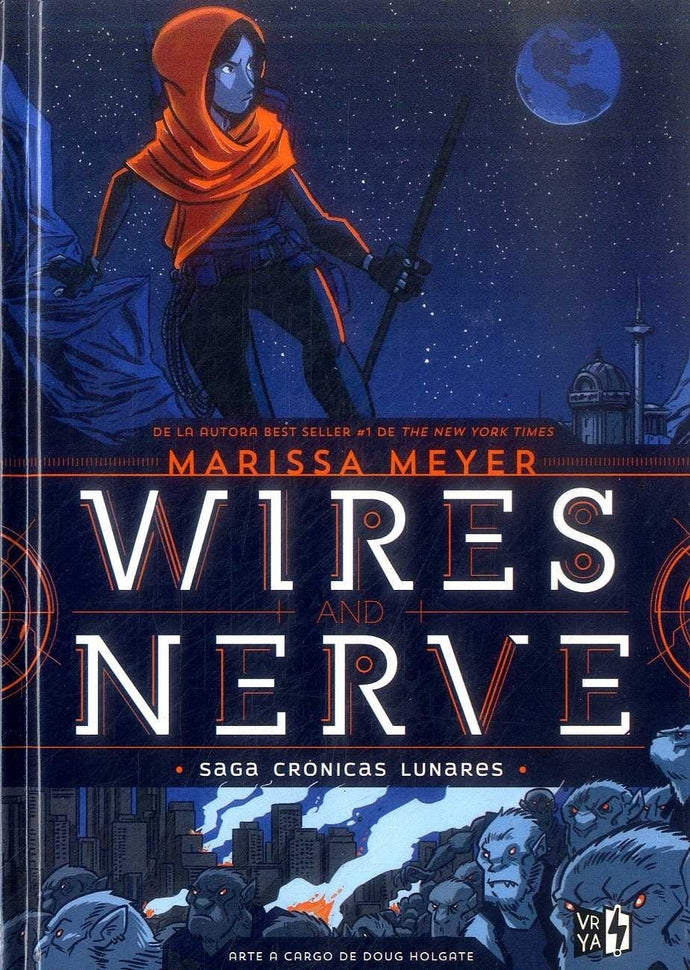 Wires And Nerve (Saga Crónicas Lunares) (TD) - Marissa Meyer