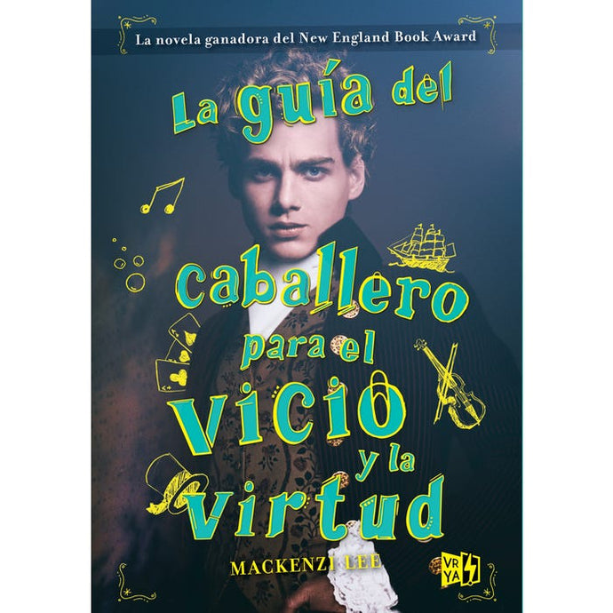 La Guía Del Caballero Para El Vicio Y La Virtud - Mackenzi Lee
