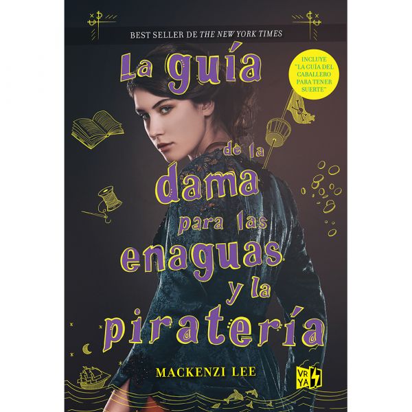 La Guía de la dama para las enaguas y las piratearía - Mackenzi Lee