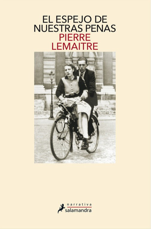El espejo de nuestras penas (los hijos del desastre 3) - Pierre Lemaitre