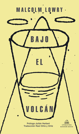 BAJO EL VOLCÁN - MALCOLM LOWRY