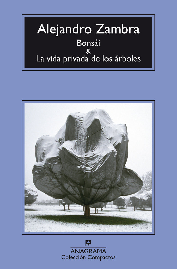 Bonsái & La vida privada de los árboles - Alejandro Zambra