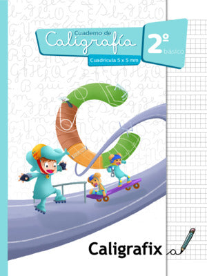 Caligrafía para 2° básico A partir de 7 años - cuadricula 5x5mm (actualizado 2022) Caligrafix